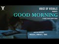 Good morning  short film  2023  voice of visuals