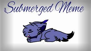 Submerged meme /flipaclip//Flasing Lights warning//