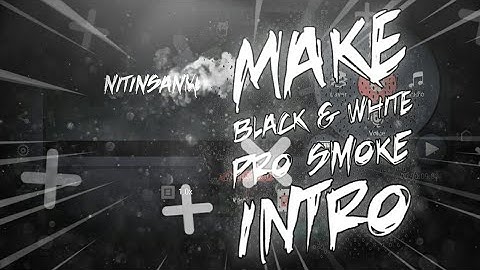Make Professional Smoke Intro On Android | Smoke Intro Effect | Kinemaster Tutorial | Nitin Sankhwar