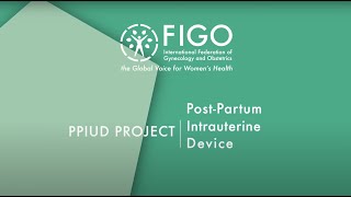 Learn about the FIGO Postpartum IUD Initiative