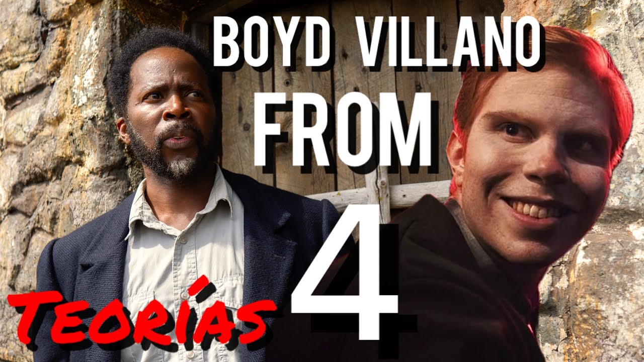 Serie From Final Oscuro. La Teoría sobre Boyd. Season 4