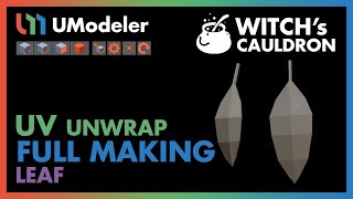 3D Modeling in Unity - Full Making Video of unwrapping Leaf in the Witch's Cauldron with UModeler