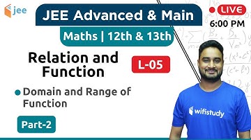 Domain & Range of Function - Relation & Function (L-05) | Maths by Dangi Sir | JEE Advanced/Main