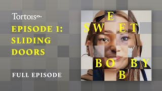 Episode 1: Sliding Doors | Sweet Bobby | Full podcast episode