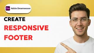 How to Create a Responsive Footer in Dreamweaver [2026 Full Guide]