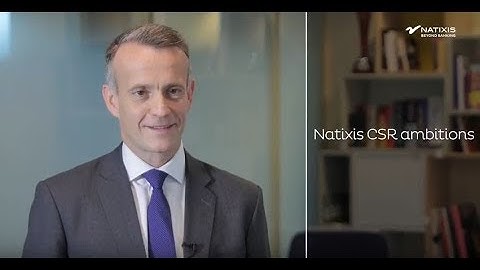 Natixis CSR commitments and ambitions with Louis Douady - 2017