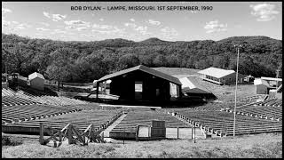 Bob Dylan — Lampe, Missouri. 1st September, 1990. Stereo recording