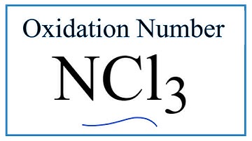How to find the Oxidation Number for N in NCl3     (Nitrogen trichloride)