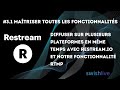 31 diffuser sur plusieurs plateformes en mme temps avec restreamio