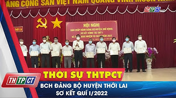 BCH Đảng bộ huyện Thới Lai sơ kết quí I/2022 | Cần Thơ TV