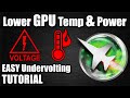 How to Undervolt a GPU - NVidia / AMD Undervolting Tutorial - Lower Temps and Consistent Clocks