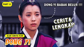 (PART 11) DONG YI AKAN DIBUNUH | ALUR CERITA FILM DONG YI - JEWEL IN THE CROWN