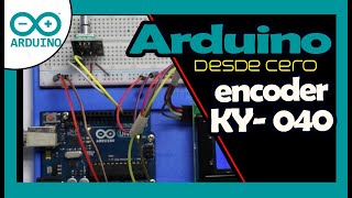 como funciona un encoder KY040 | arduino desde cero en español EDITRONIKX