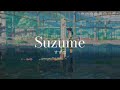 RADWIMPS - Suzume すずめ (ft. Toaka) 漢字, ENG, ROM [Full Version]