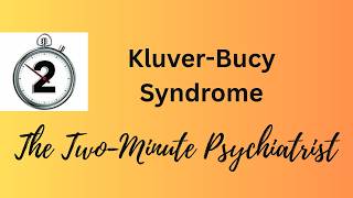 Kluver-Bucy Syndrome