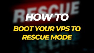 How To Boot Your Vps To Rescue Mode