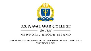 International Maritime Staff Officers Course (IMSOC) 23-02 Graduation Ceremony by U.S. Naval War College 313 views 6 months ago 38 minutes