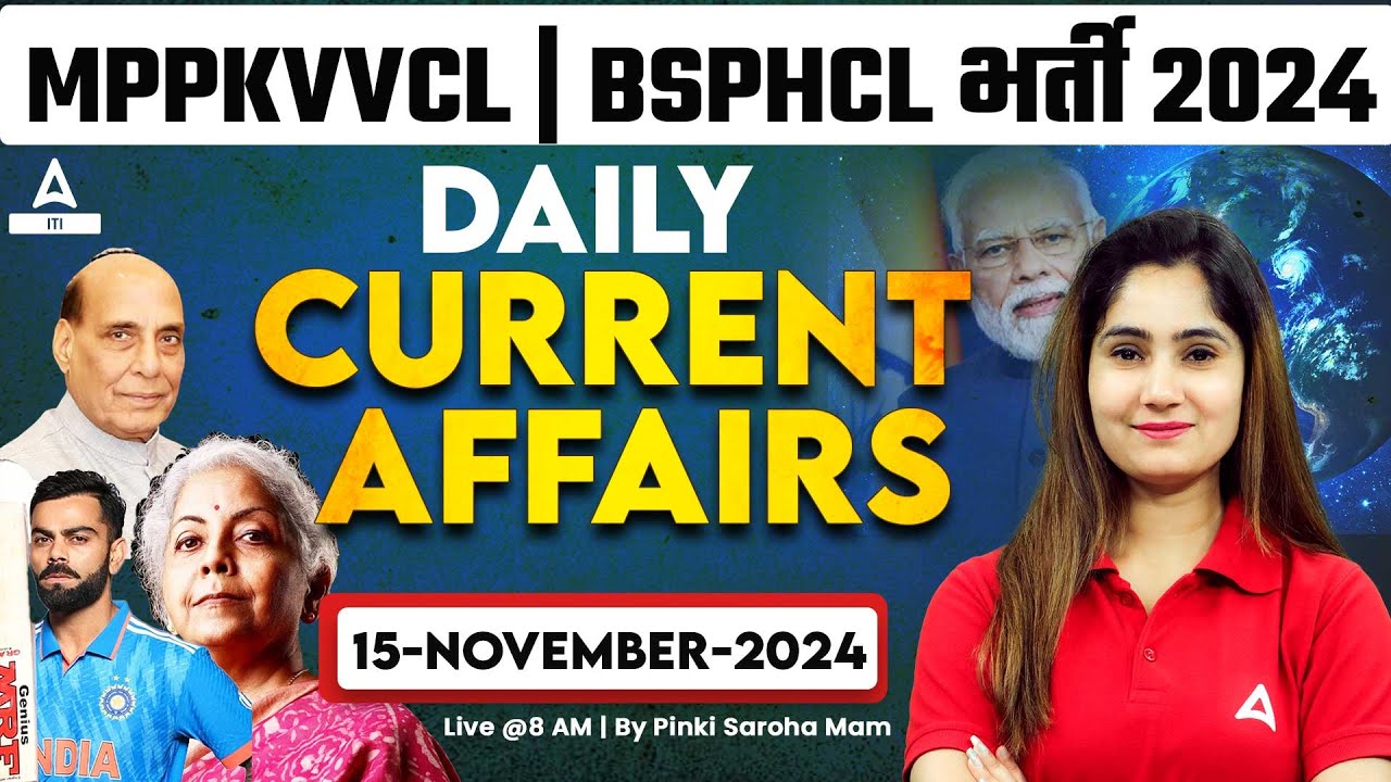 15 November Current Affairs 2024 | Current Affairs for BSPHCL/ MPPKVVCL ...