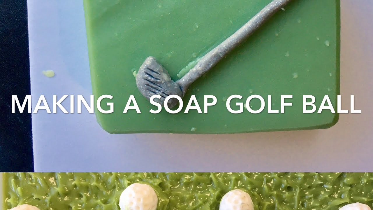 Making soap Golf Ball And Club Narrated version YouTube