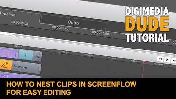 How To Nest Clips In ScreenFlow For Easy Editing