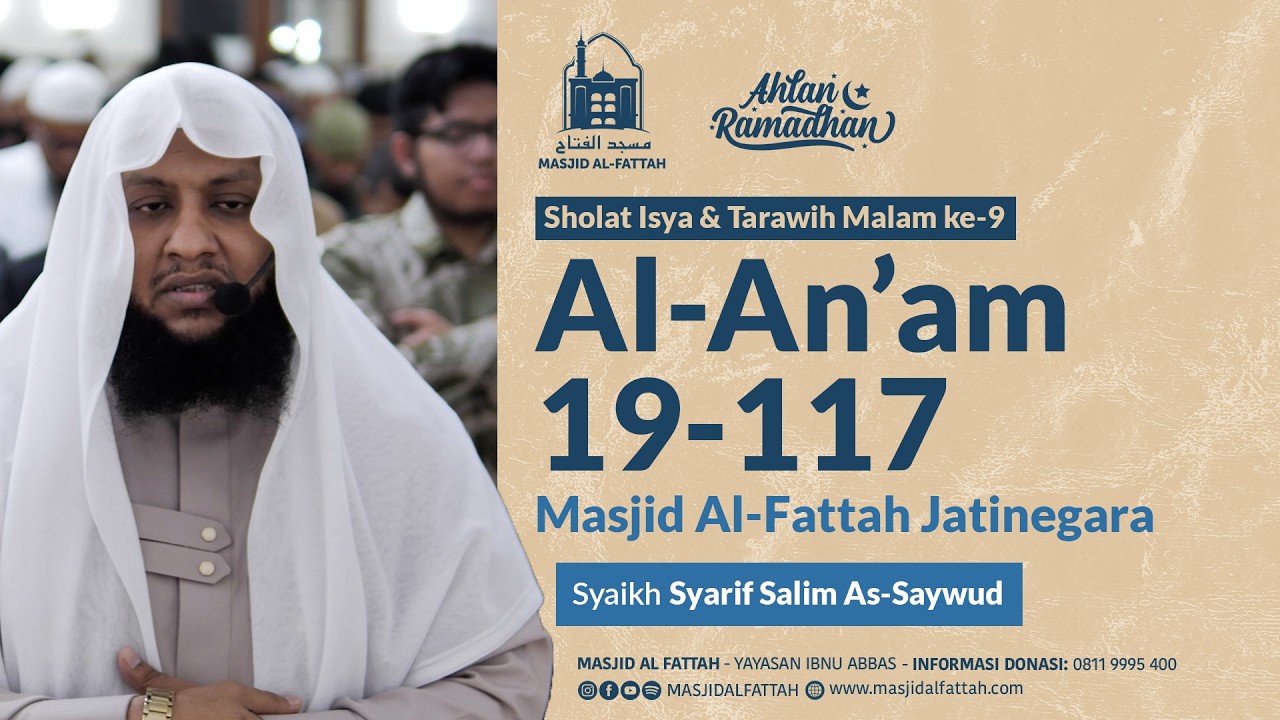 Sholat Isya & Tarawih Malam 9 Ramadhan 1447 H - Syaikh Syarif Salim As-Saywud | Al-An'am 19-117