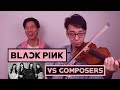BLACKPINK DDU-DU DDU-DU (in 6 Classical Composer Styles)