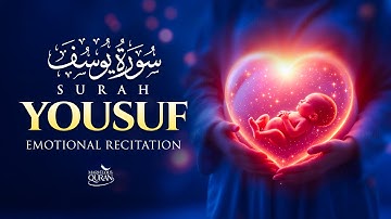 SURAH YUSUF سورة يوسف | Most Heart Touching Voice For Pregnant Mother #yusuf