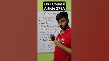GST Council | Article 279A | Composition of Goods and Services tax council