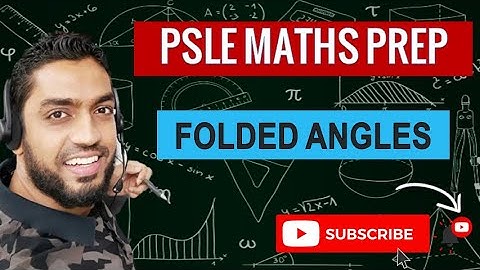 Folded Angles Problem Sums, ACS SA1 2021 | Learn Problem Sums | PSLE MATHS PREP
