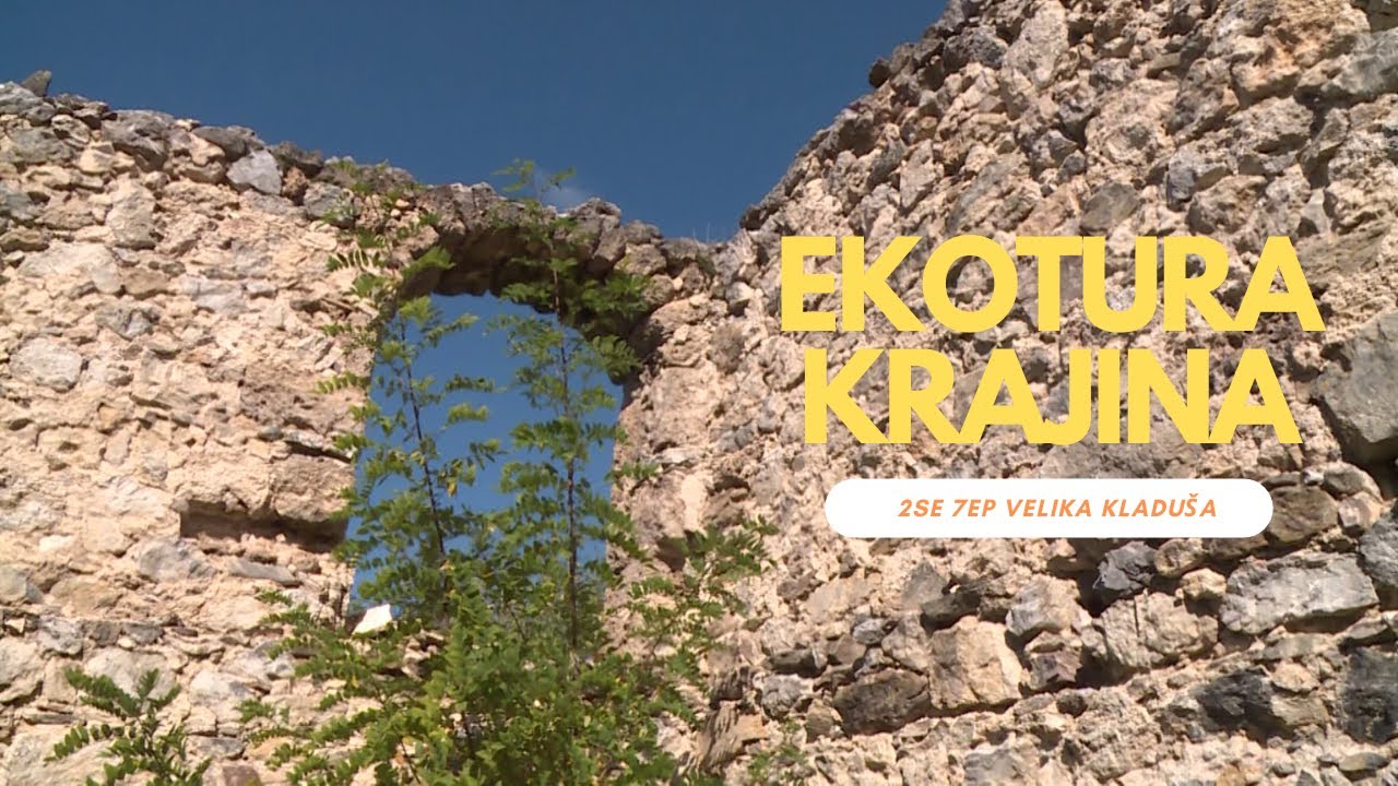 EKOTURA KRAJINA 2 - VELIKA KLADUŠA