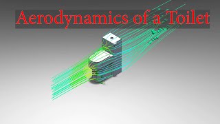 Aerodynamics of a Toilet #simulation #cfd