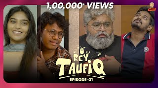 Rey Taufiq | Episode 01 | Sai Kiran | Arshad | Dhanraj | Ishika | Sukumar  #reytaufiq