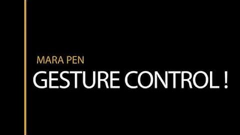 MARA PEN Gesture Control Introduction - Part 1