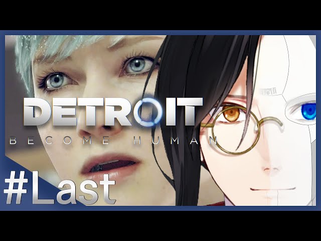 【Detroit: Become Human】これが僕の物語。Lastのサムネイル