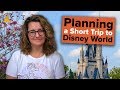 10 tips for planning short Disney World trips