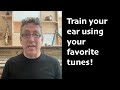 How to Train Your Ear Using Your Favorite Tunes
