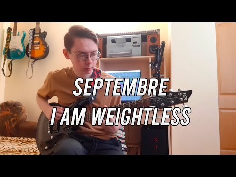 Septembre - I Am Weightless (Guitar Cover)