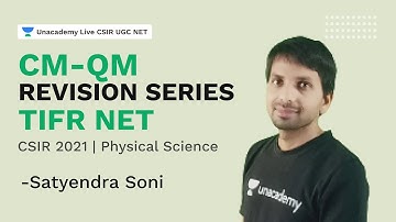 CM-QM Revision Series TIFR NET | TIFR 2022| Physical Science | Satyendra Soni | Unacademy Live CSIR
