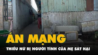 Đồng Nai: Thiếu nữ 17 tuổi bị người tình của mẹ sát hại tại nhà trọ