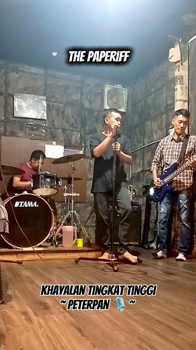 Peterpan - Khayalan Tingkat Tinggi (Cover by The Paperiff). Jamming dengan formasi gawat darurat 🤣🎶