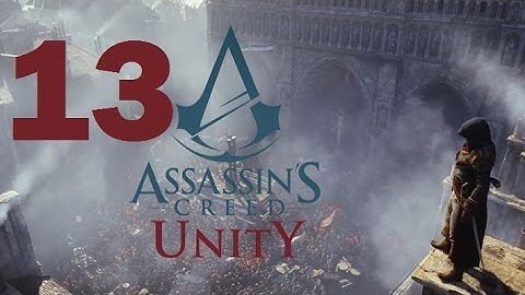 Assassin’s Creed Unity Playthrough Part 13 PS4 HD