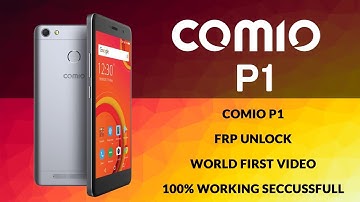Comio P1 FRP Unlock Word First Video 100% Working And Successfull