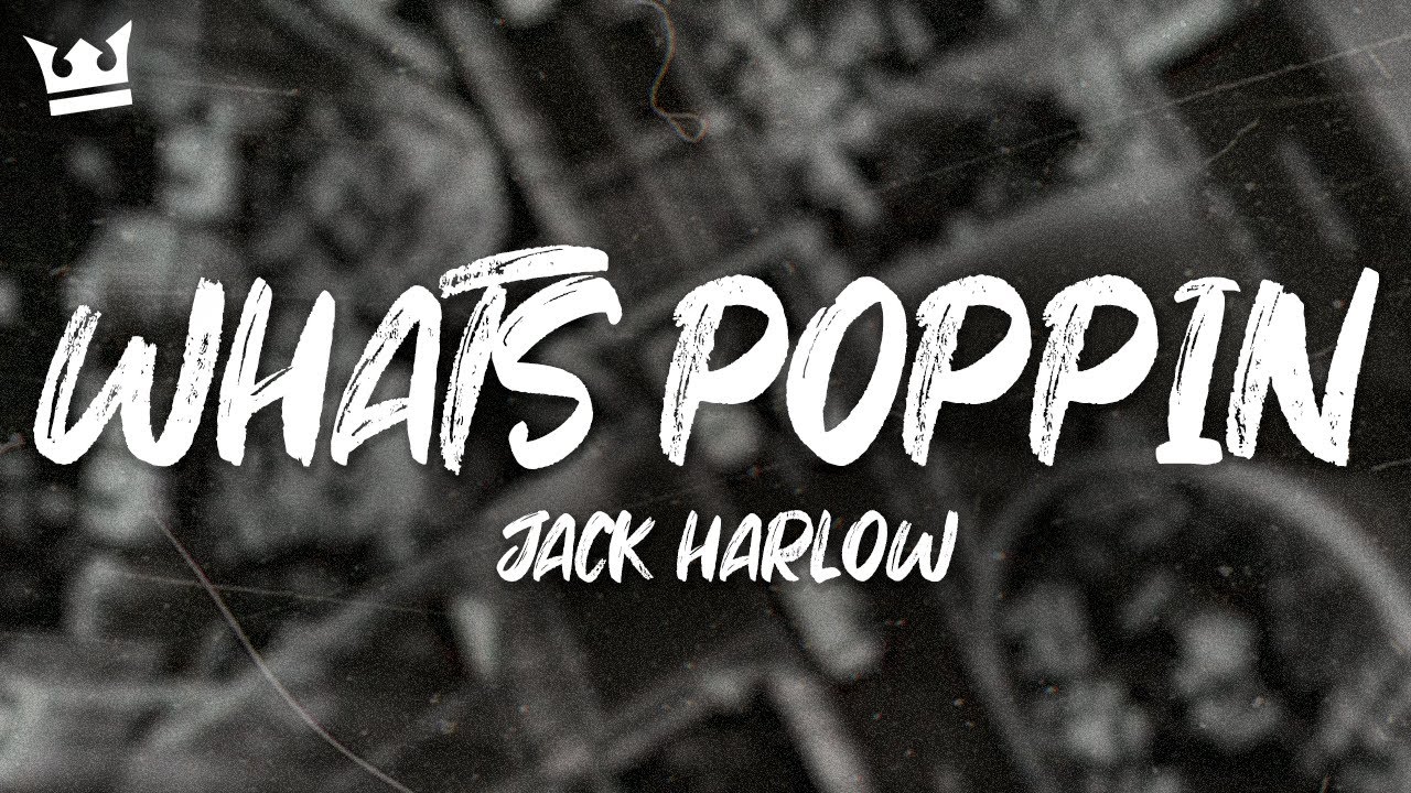 Jack Harlow - WHATS POPPIN (Lyrics)