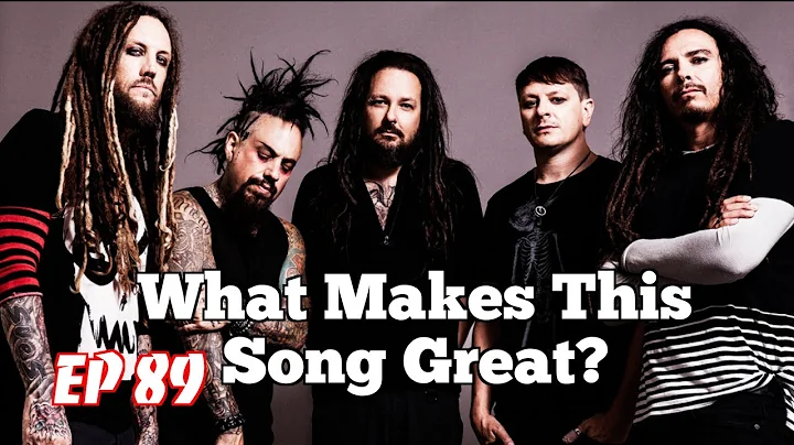 What Makes This Song Great? Ep.89 KORN