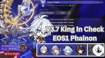 V3.7 Anomaly Arbitration [ King in Check ] - E0S1 Phainon