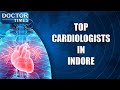 Top cardiologists in indore