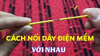 Cách nối 2 dây điện mềm với nhau | How to connect 2 soft wires together! #hoangthamvlog screenshot 2