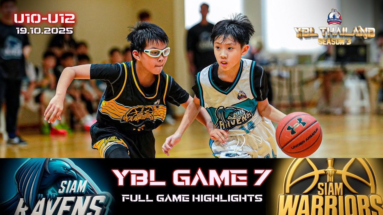 Siam Warriors vs Siam Ravens | U10 - U12 | GAME 7 Full Highlights | YBL THAILAND SEASON 3