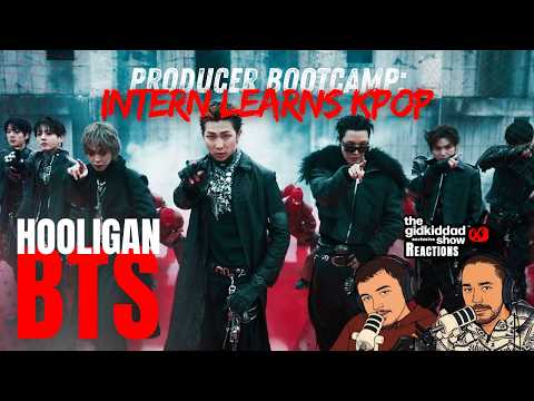 Producer Bootcamp: INTERN LEARNS KPOP - BTS Hooligan 방탄소년단 MV Reaction