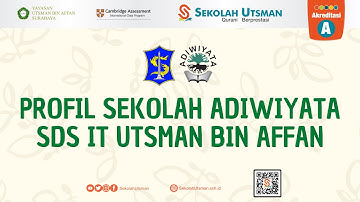 PROFIL SDS IT UTSMAN BIN AFFAN - ADIWIYATA KOTA SURABAYA 2022